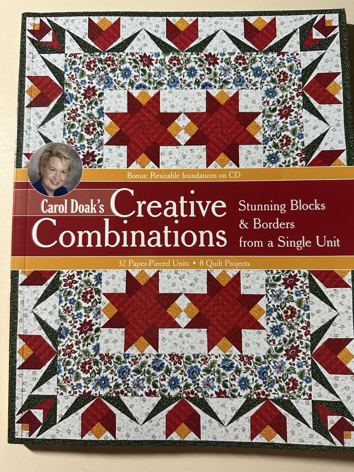 Creative Combinations by Carol Doak Stunning Blocks & Boarders from Single Unit