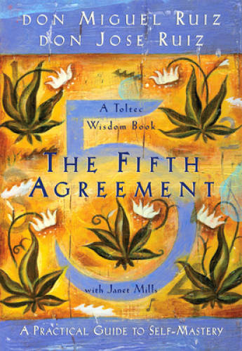 The Fifth Agreement: A Practical Guide to Self-Mastery (To – VERY GOOD