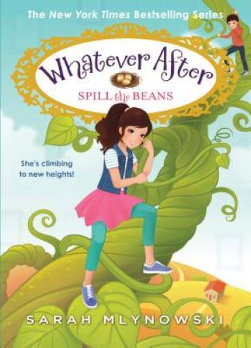Spill the Beans (Whatever After #13) – Hardcover By Mlynowski, Sarah – VERY GOOD