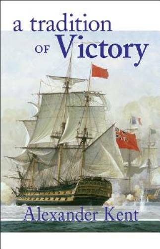 A Tradition of Victory (The Bolitho Novels) (Volume 14) – Paperback – GOOD