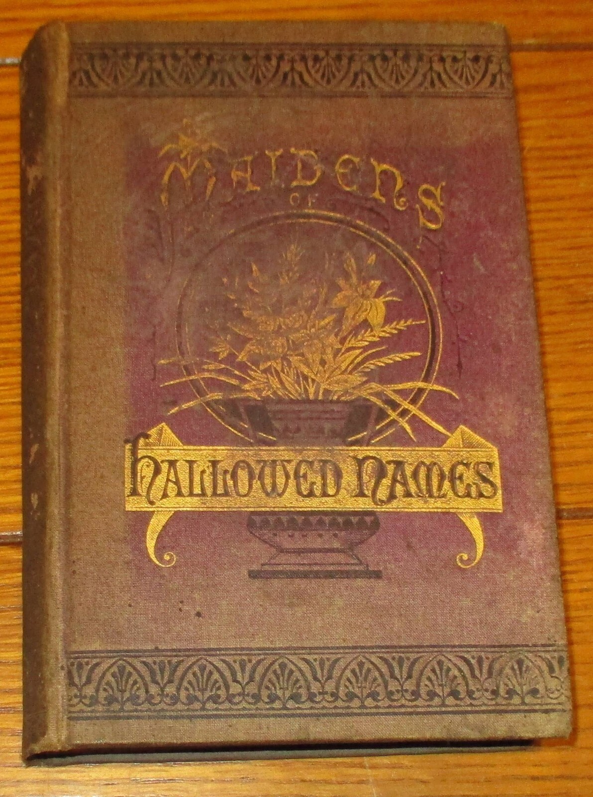 1881 Maidens of Hallowed Names by Charles Piccirillo H/C 366 Pages RARE!!!