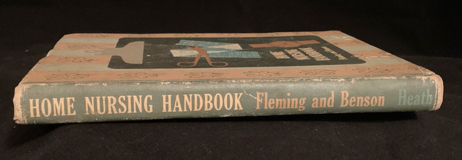 Home Nursing Handbook 1961 Fleming & Benson HC 264 pages D.C. Heath & Co.