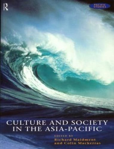 Culture and Society in the Asia-Pacific by Colin Mackerras: Used