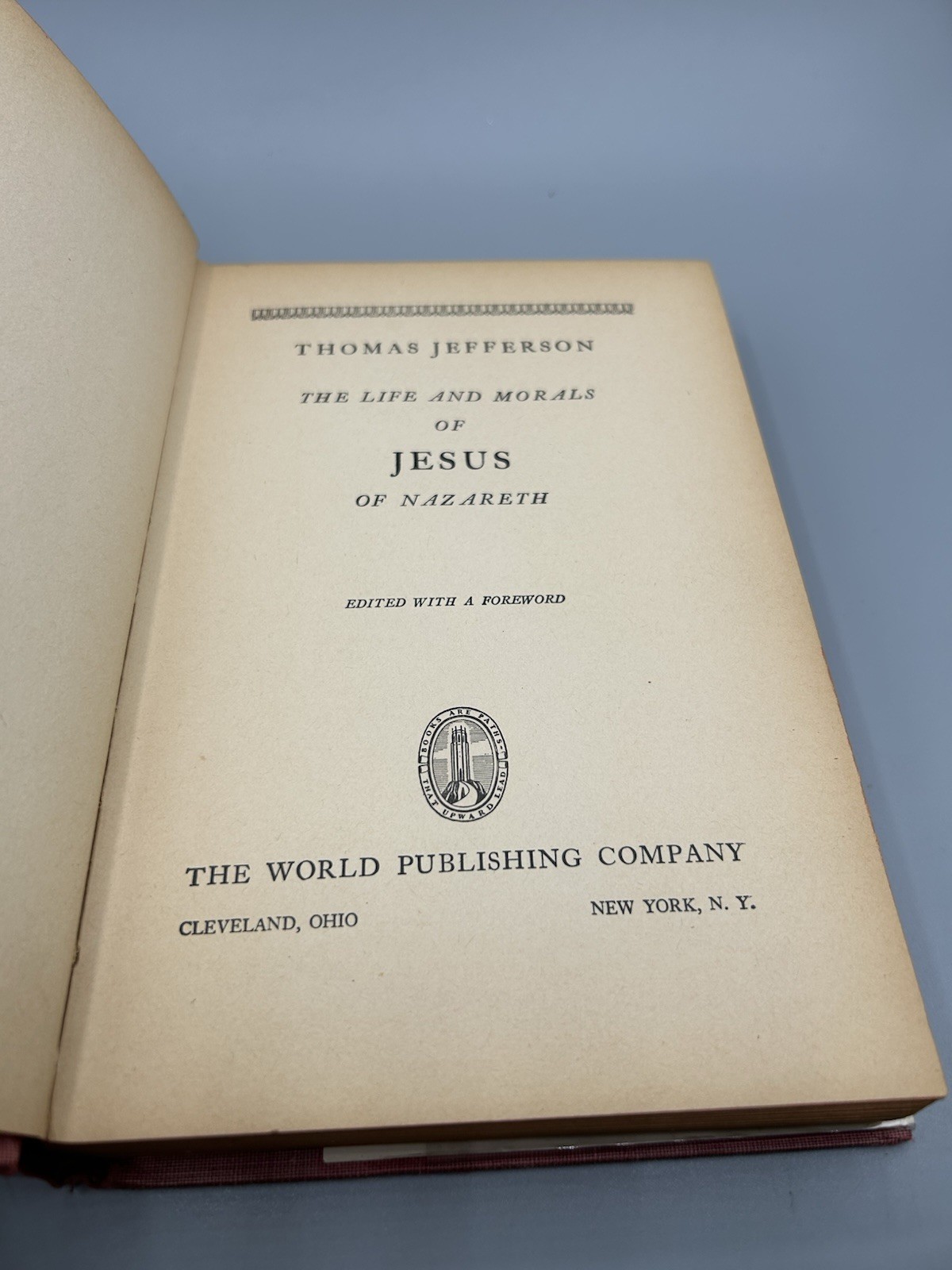 The Jefferson Bible: The Life and Morals of Jesus by Thomas Jefferson 1942 HCDJ