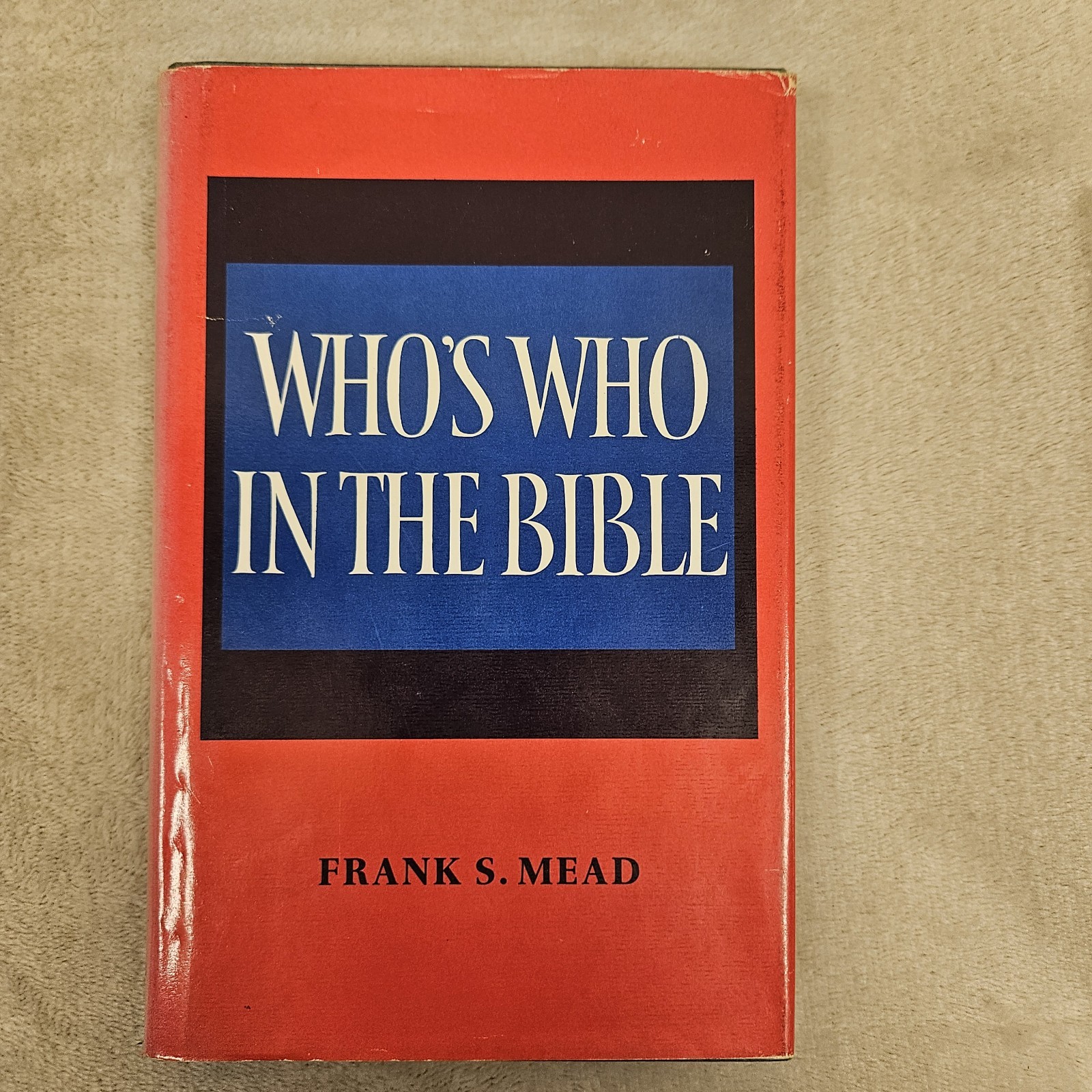 Who’s Who In The Bible Frank S. Mead Galahad Books 1934 Reprint Hardcover