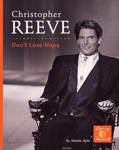 Christopher Reeve: Don’t Lose – Library Binding, by Apte Sunita – Very Good