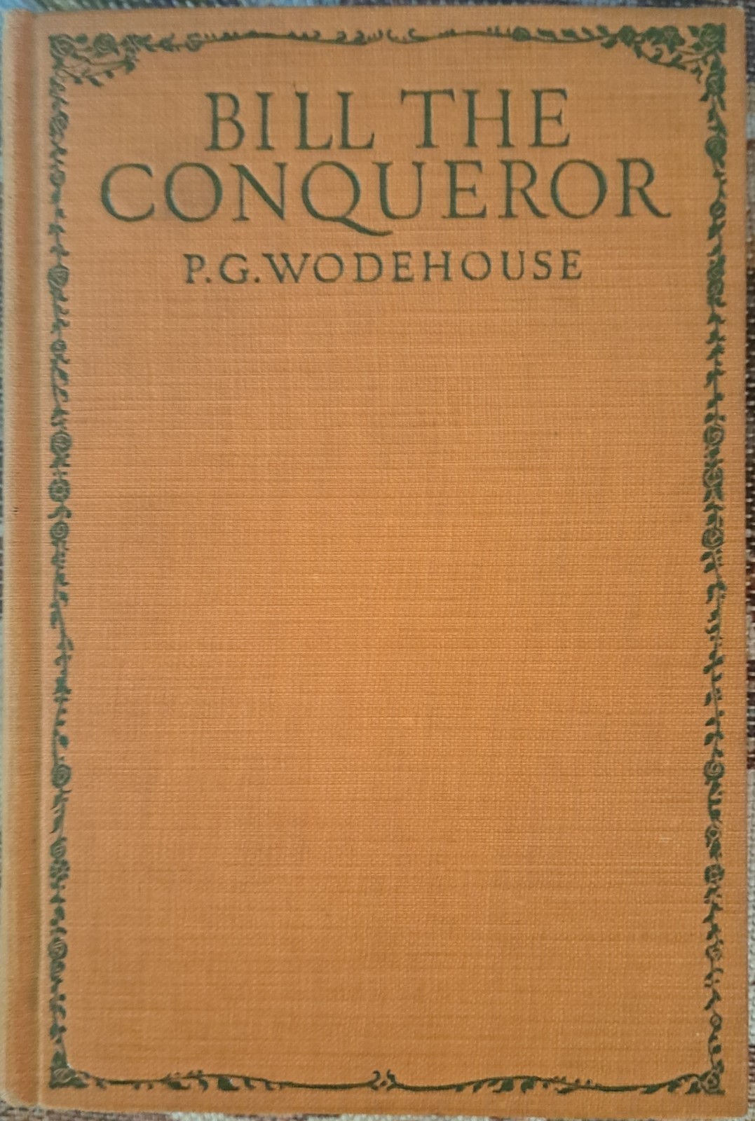 Bill The Conqueror, P G Wodehouse, 1924, 1st American Ed, Doran, very good copy!