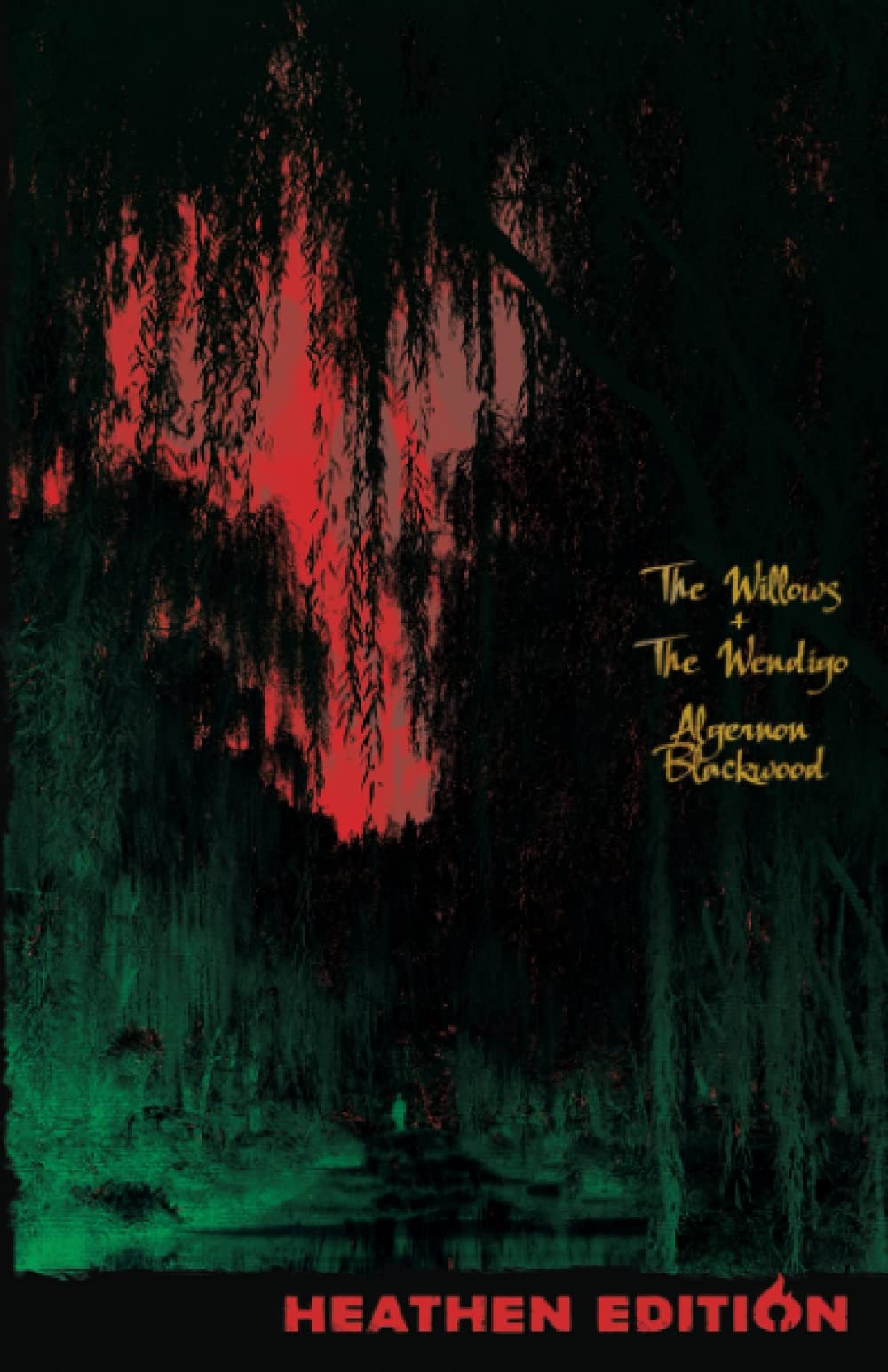The Willows + The Wendigo (Heathen Edition) by Algernon Blackwood