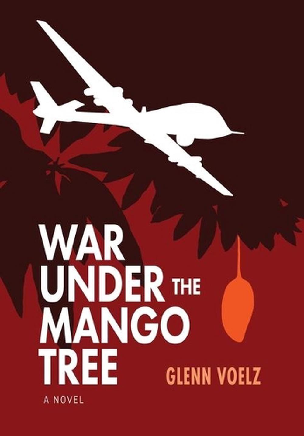 War Under the Mango Tree by Glenn J. Voelz (English) Hardcover Book