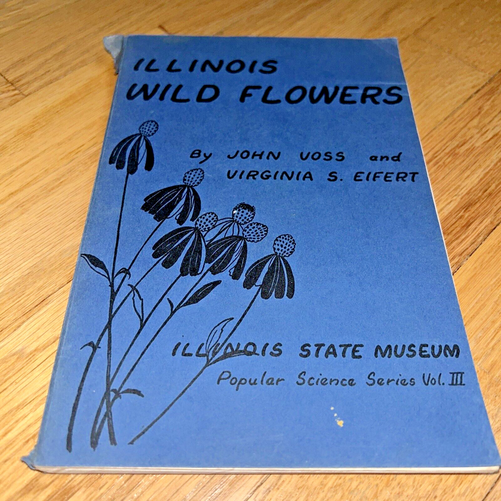 1960 ILLINOIS WILD FLOWERS by John Voss. 256 pages of Photos & Information