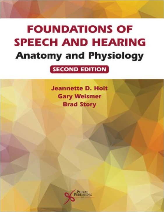Foundations of Speech and Hearing Anatomy and Physiology Textbook