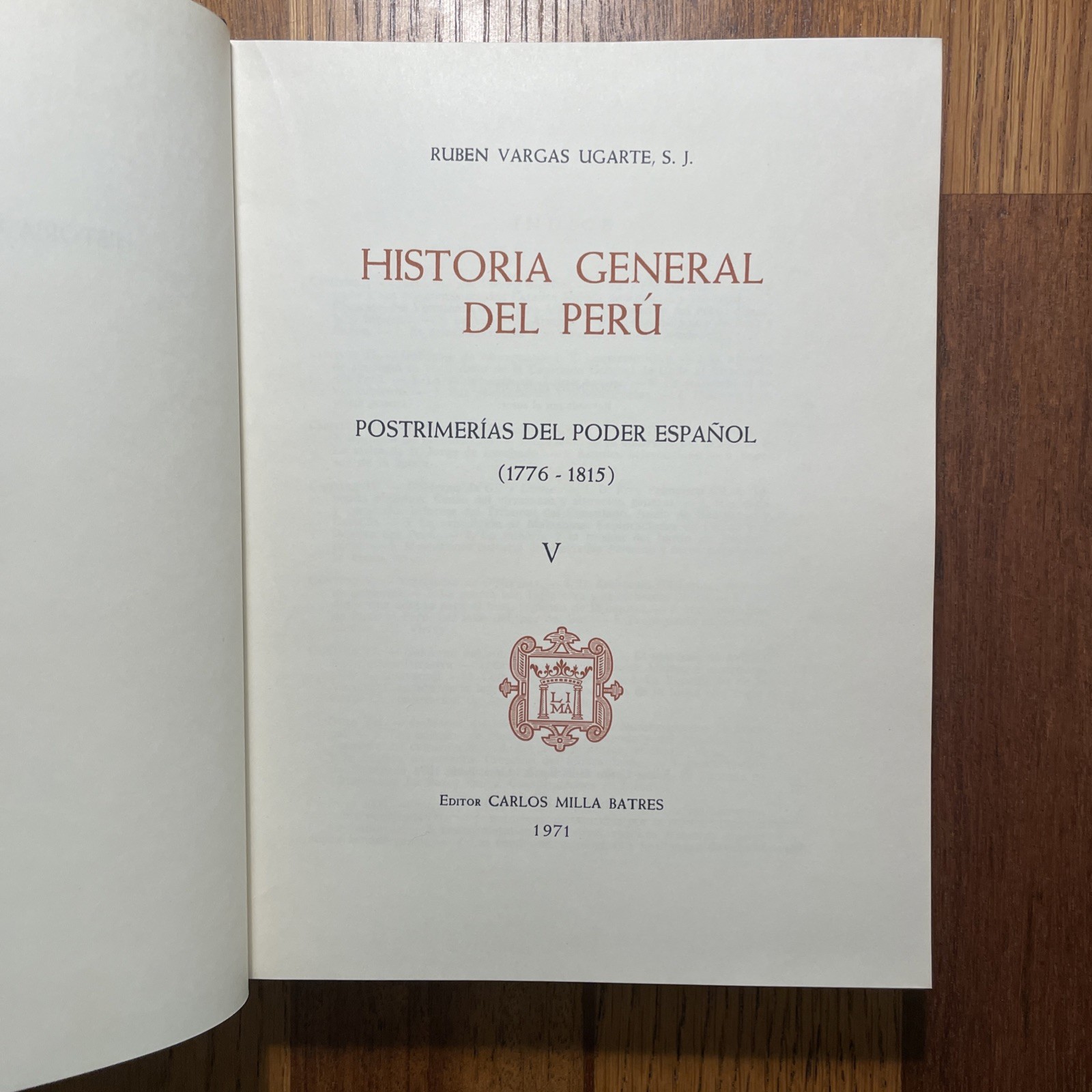 Historia General del Peru by Rubén Vargas Ugarte, 10 volumes. Edito Carlos Milla
