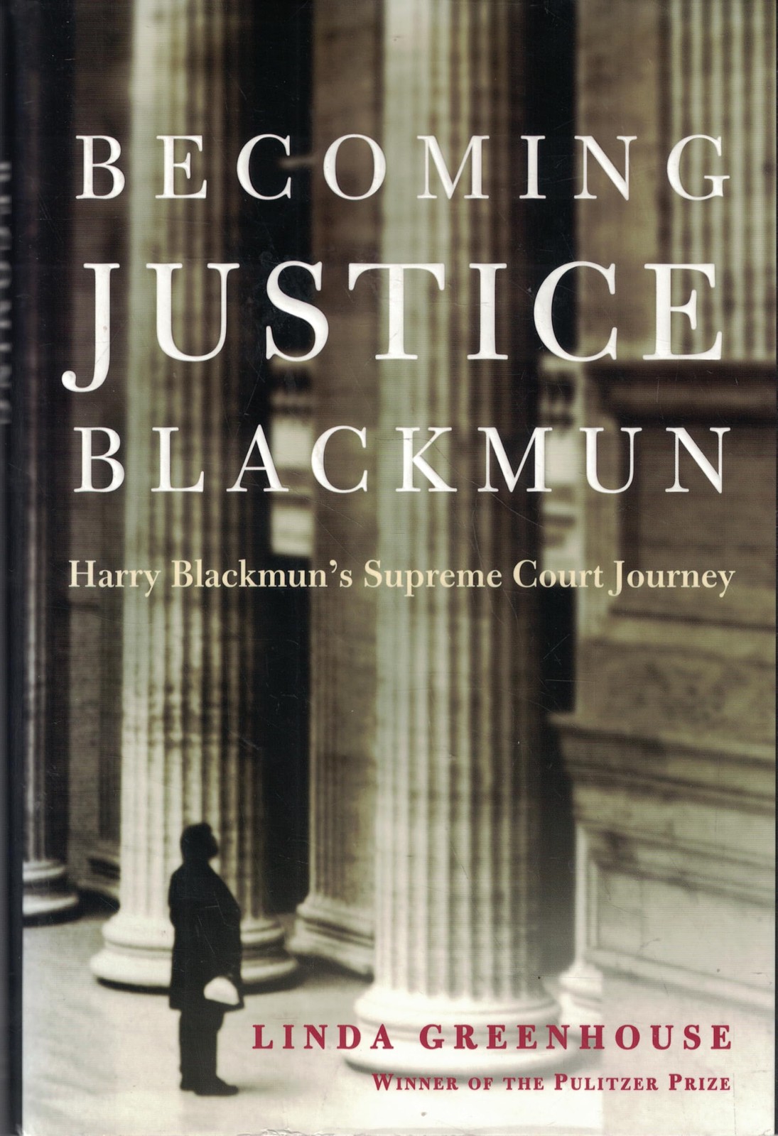 Becoming Justice Blackmun: Harry Blackmun’s Supreme Court Journey