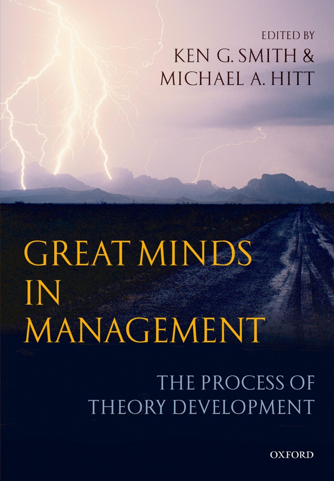 GREAT MINDS IN MANAGEMENT:PROCESS OF THEORY DEVELOPMENT PAPER: The Process o…