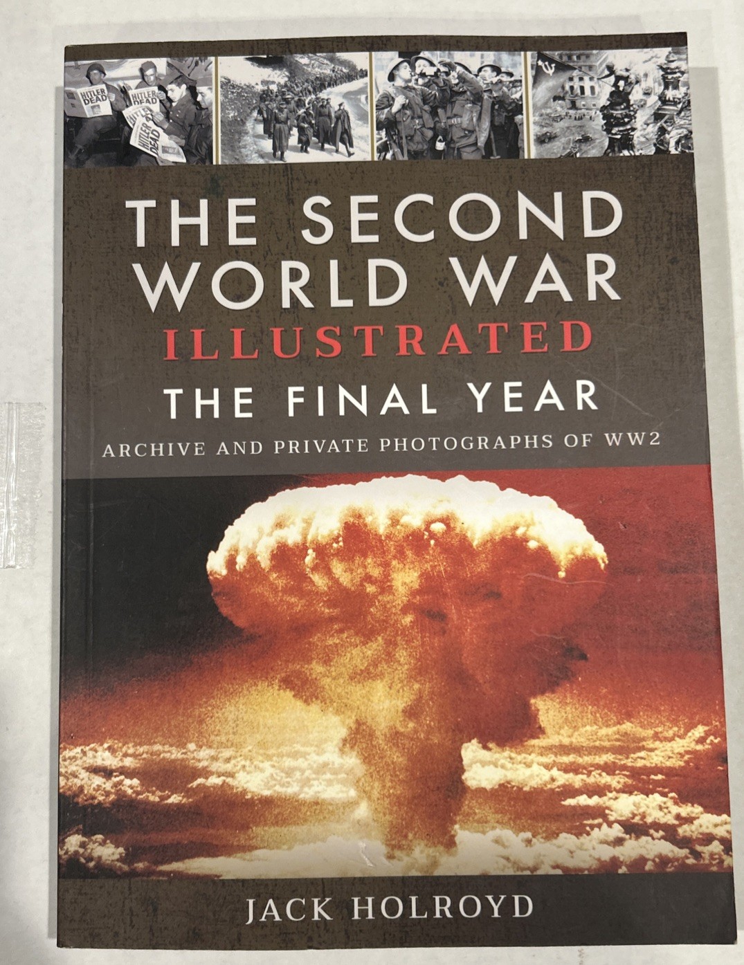 The Second World War Illustrated: The F… by Holroyd, Jack Paperback -Free Ship