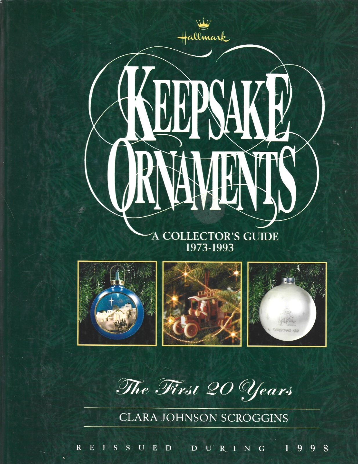 Hallmark Keepsake Ornaments-1st 20 Years HB -1998-Clara Scroggins-480 pages