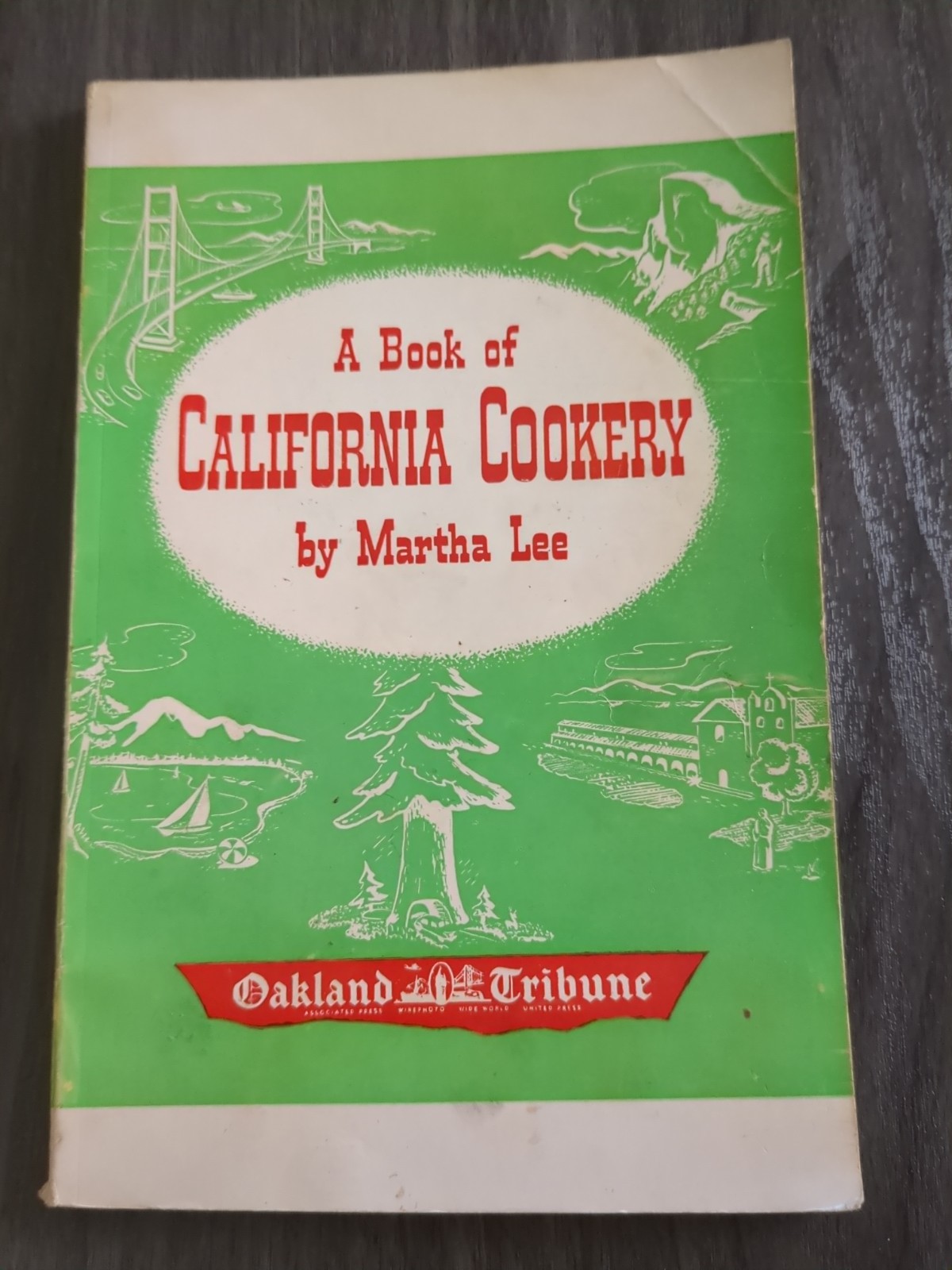 1952 Oakland Tribune Recipes A Book of California Cookery Cookbook Martha Lee PB