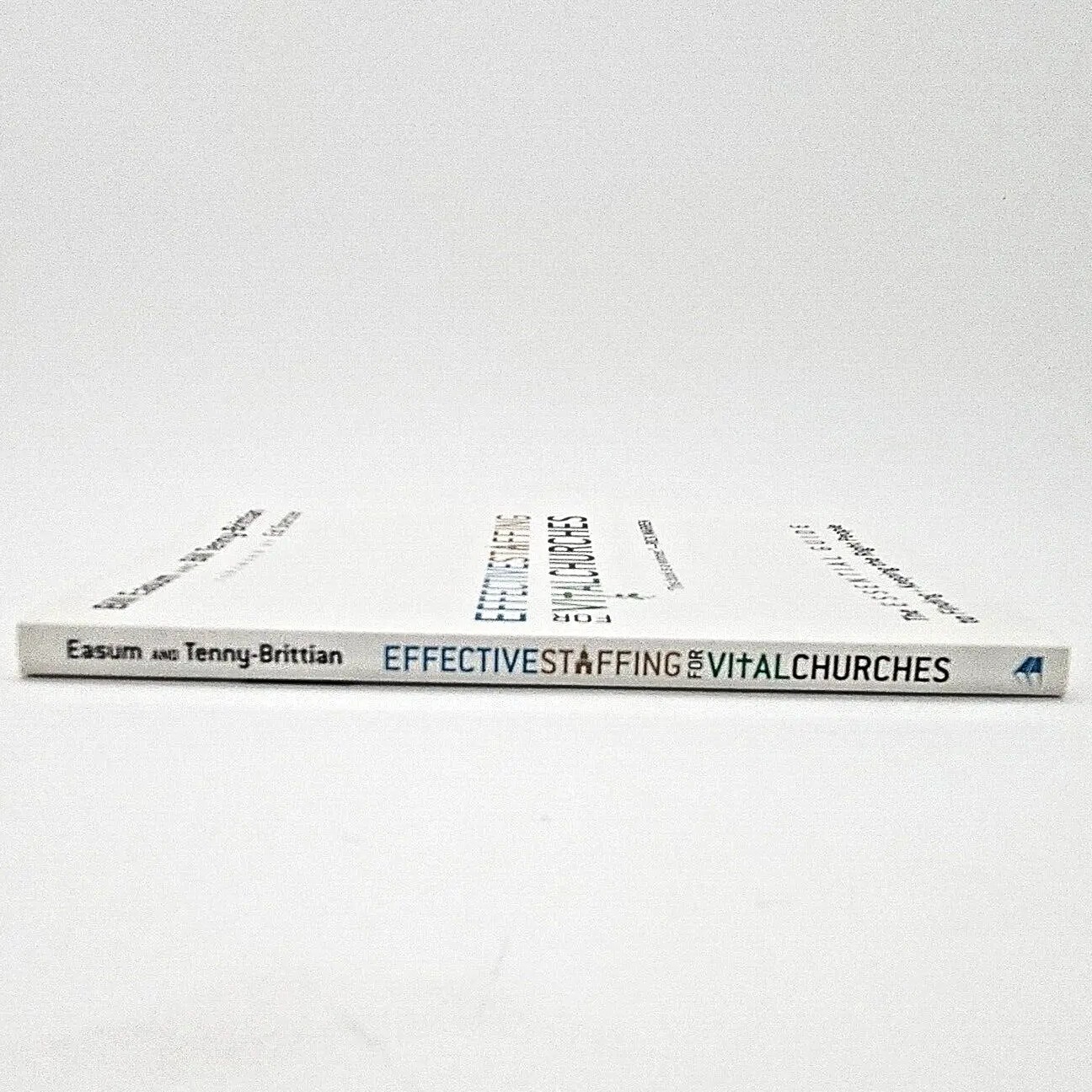Effective Staffing for Vital Churches by Bill Easum & Bill Tenny Paperback Book