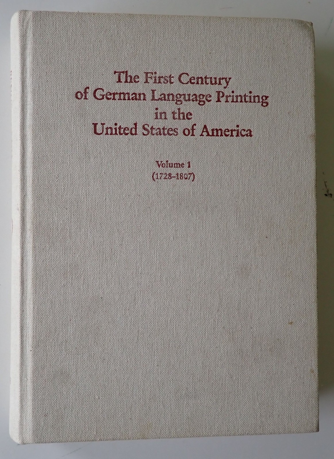 THE FIRST CENTURY OF GERMAN LANGUAGE PRINTING THE UNITED STATES OF BIBLIOGRAPHY