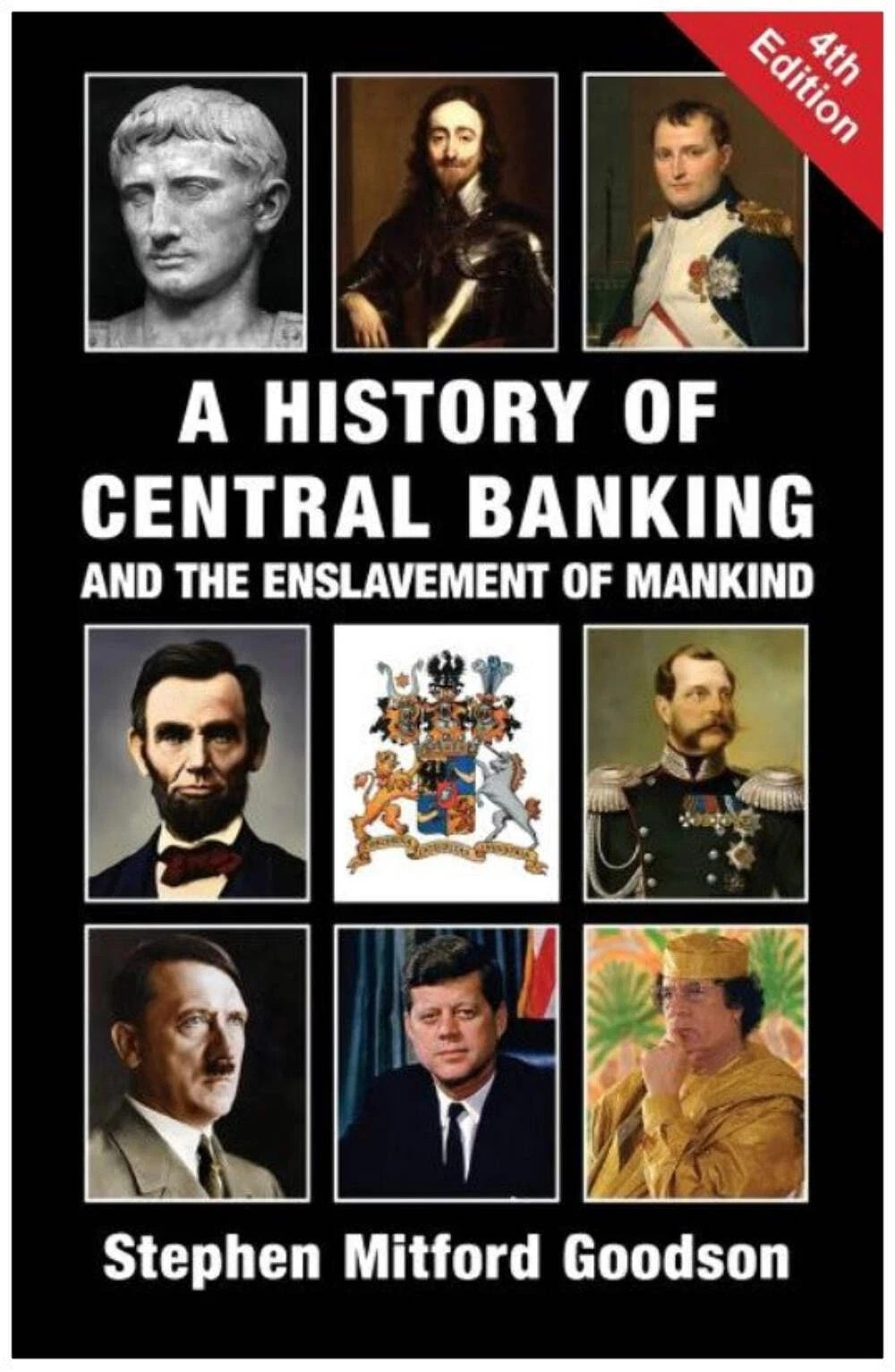 A History of Central Banking and the Enslavement of Mankind by Stephen…..