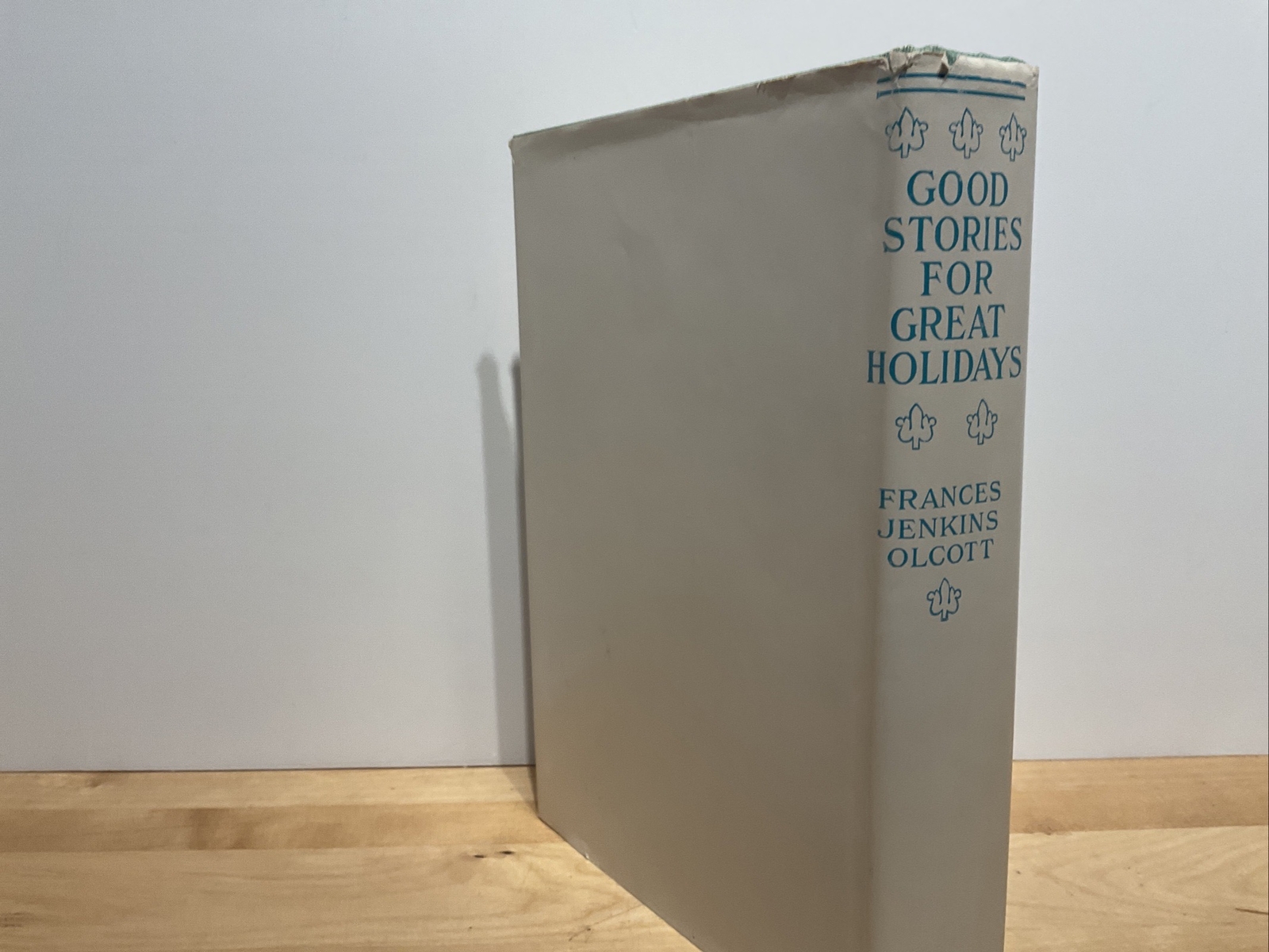Good Stories For Great Holidays By Frances Jenkins Olcott 1942