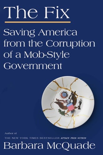 The Fix: Saving America from the Corruption of a Mob-Style Government by McQuade