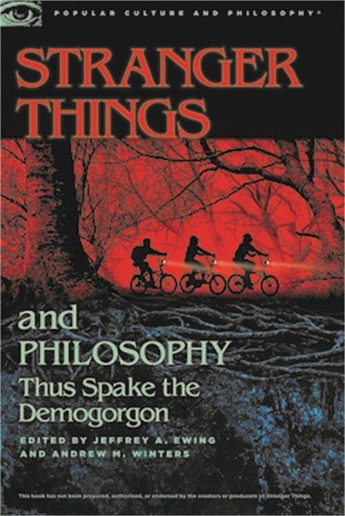 Stranger Things and Philosophy: Thus Spake the Demogoron (Paperback or Softback)