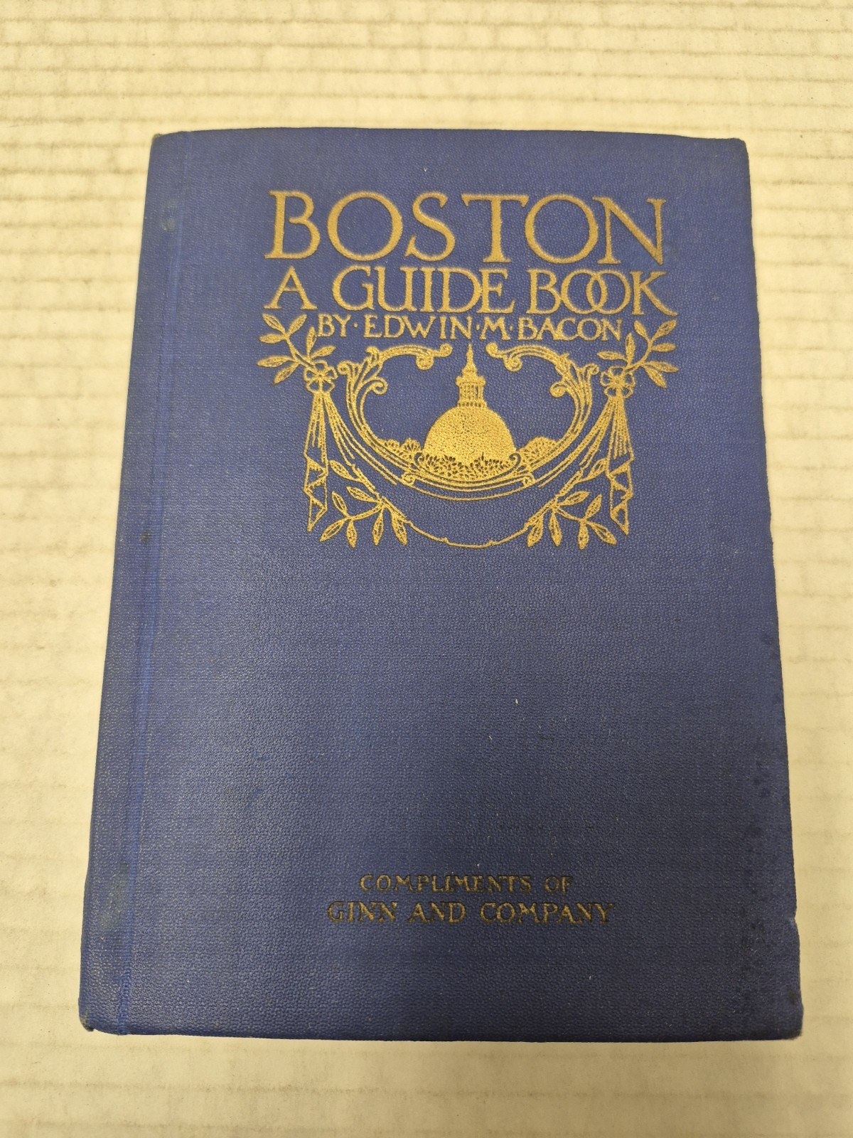 Boston A Guide Book To The City And Vicinity Edwin M. Bacon 1928 Hardcover