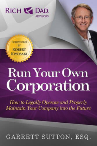 Run Your Own Corporation: How to Legally Operate and Properly Mainta – VERY GOOD