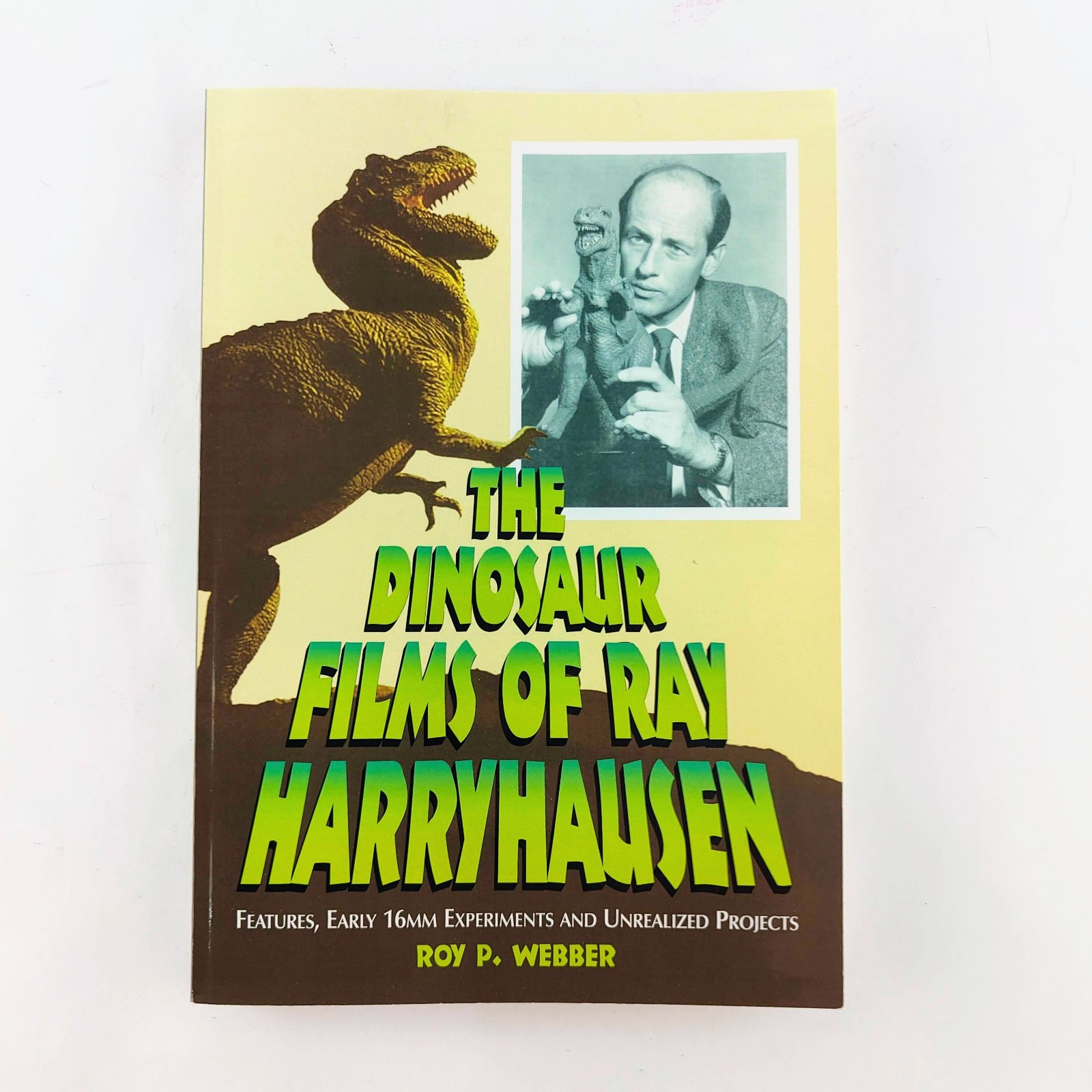Dinosaur Films of Ray Harryhausen by Roy Webber Early 16mm Experiments Features