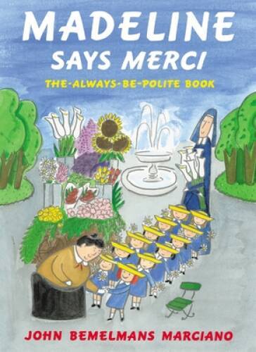 Madeline Says Merci: The Always-Be-Polite Book – Hardcover – GOOD