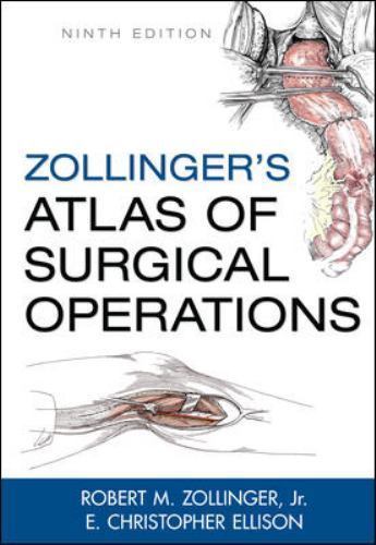 Zollinger’s Atlas of Surgical Operations, Ninth Edition by E. Christopher…