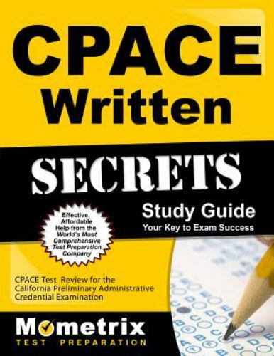 CPACE Written Secrets Study Guide: CPACE Test Review for the California Prel…