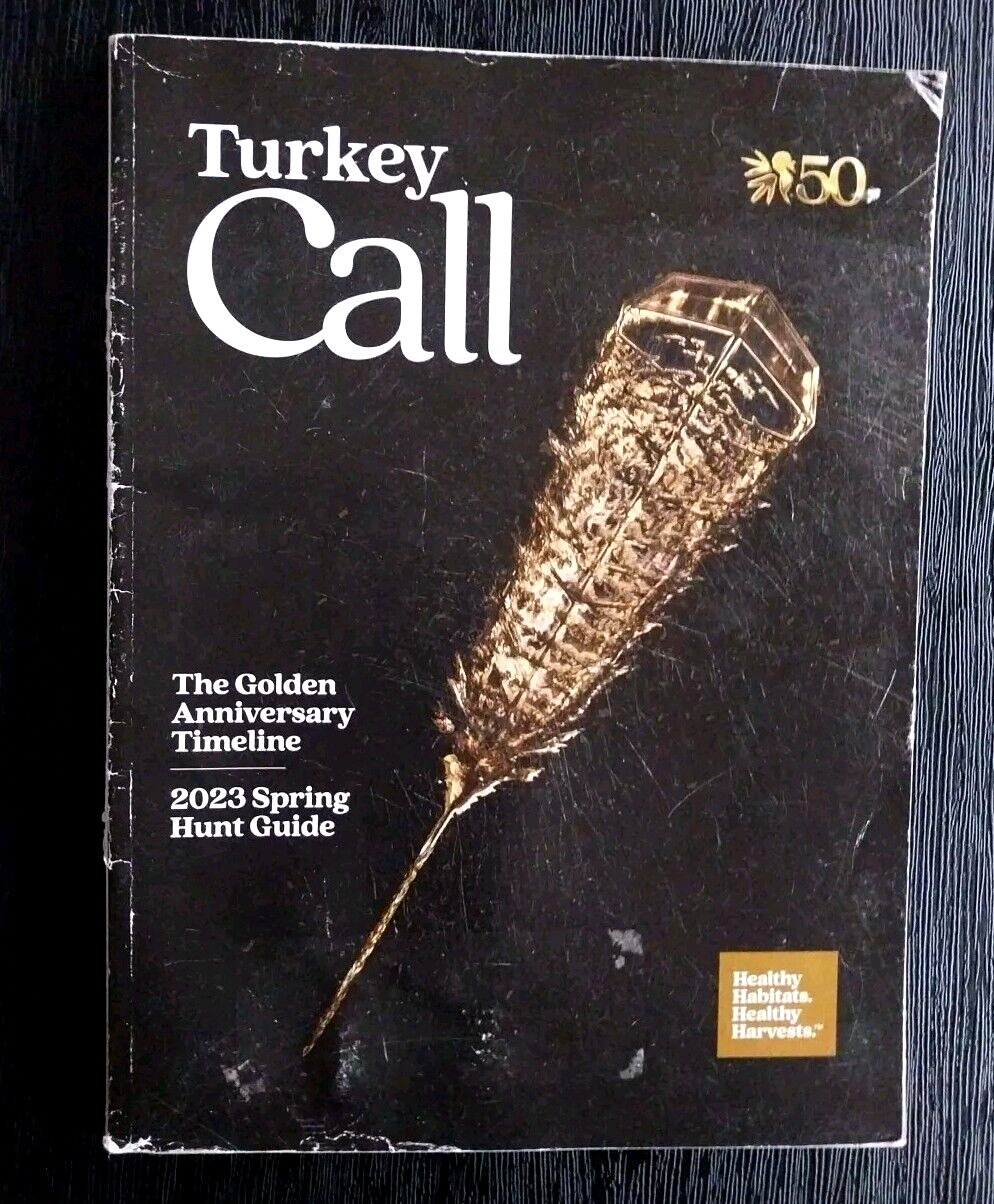 TURKEY CALL 2023 SPRING HUNT GUIDE NWTF GOLDEN ANNIVERSARY TIMELINE 191 PAGES