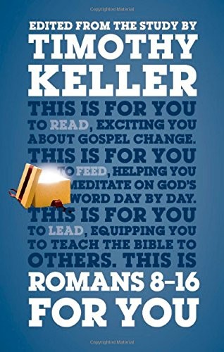 Romans 8 – 16 For You