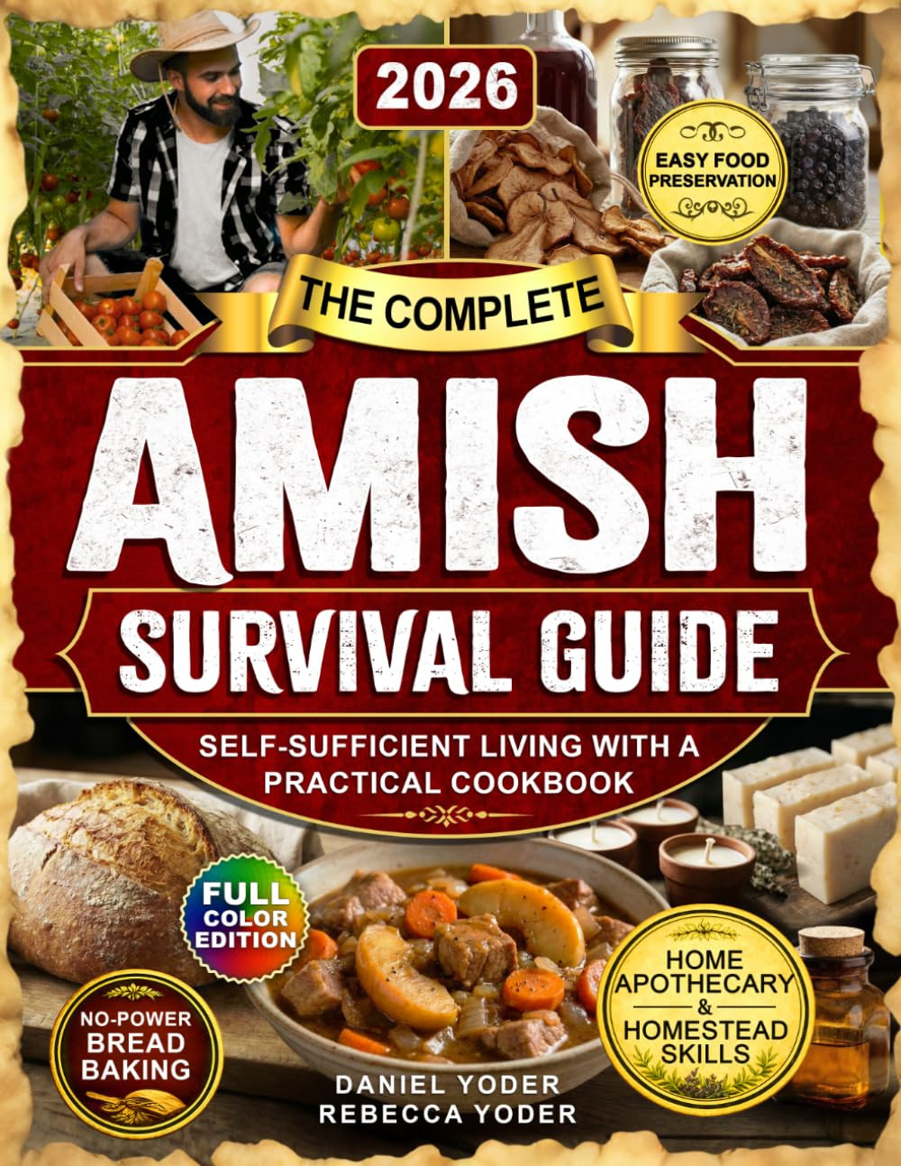 The Complete Amish Survival Guide: Self-Sufficient Living with a Practical Cookb
