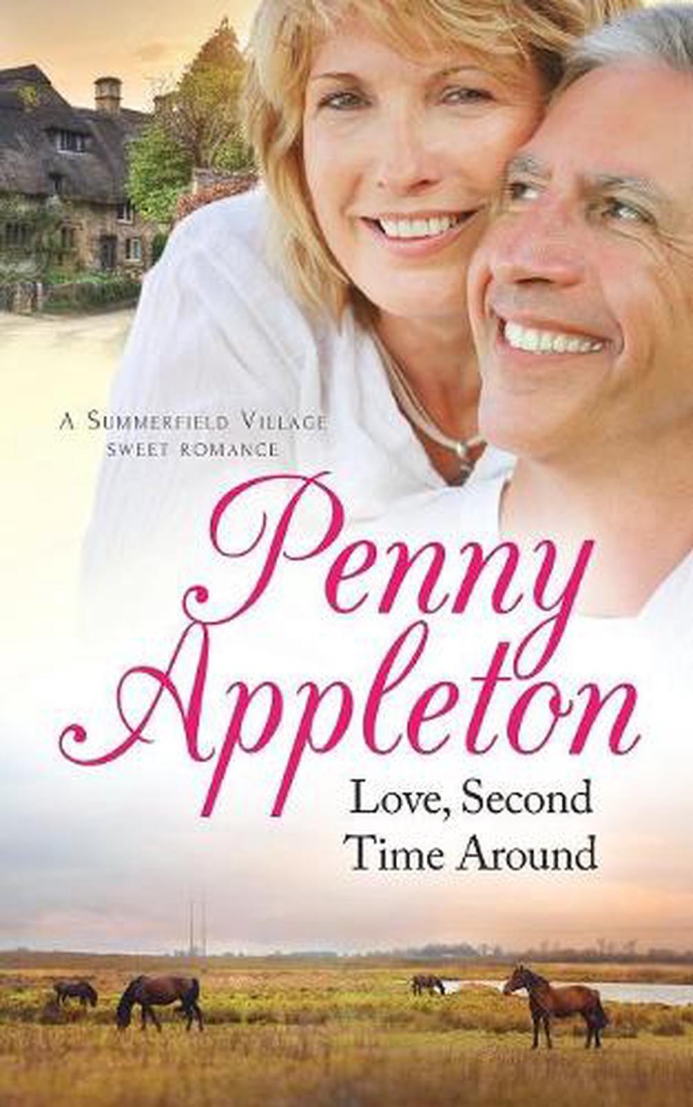 Love, Second Time Around: A Summerfield Village Sweet Romance by Penny Appleton