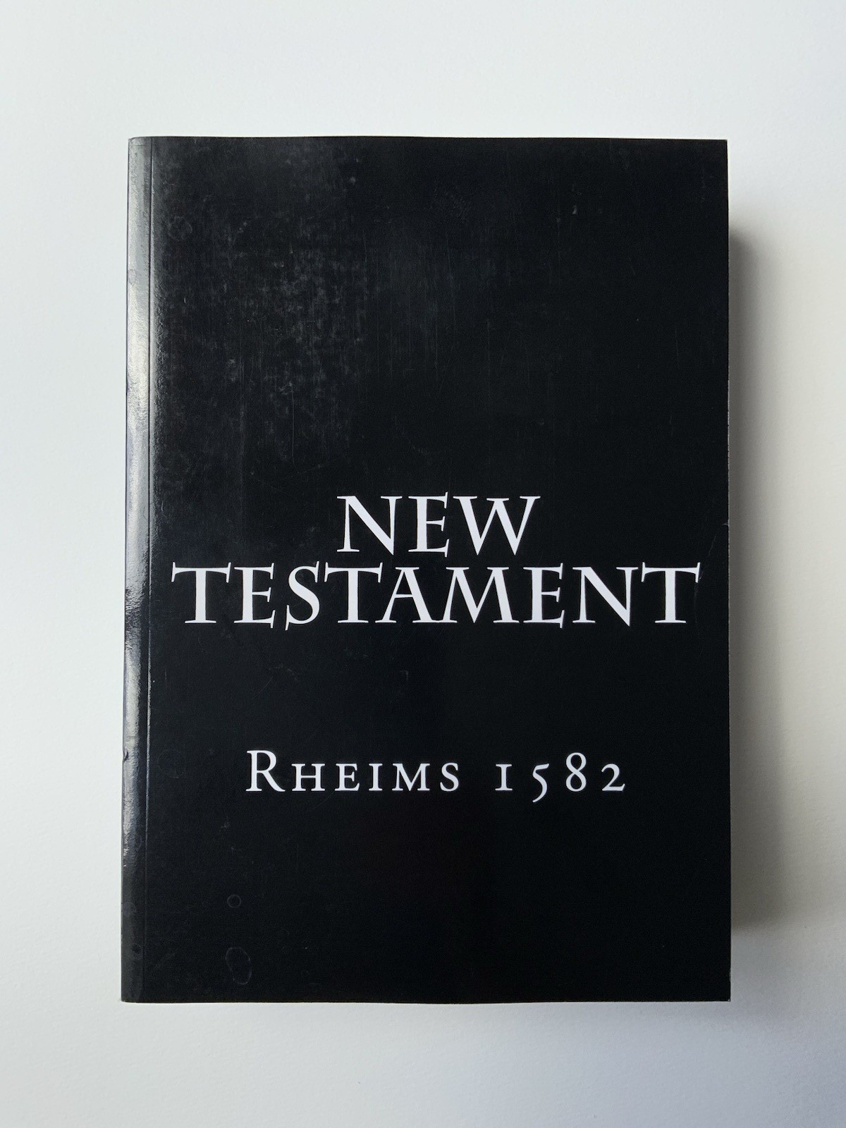 1582 Rheims New Testament Facsimile Reprint Out Of Print Catholic Bible