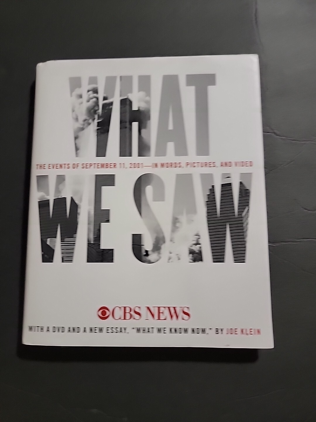 What We Saw: The Events of September 11, 2001, In Words…By CBS News Hardcover