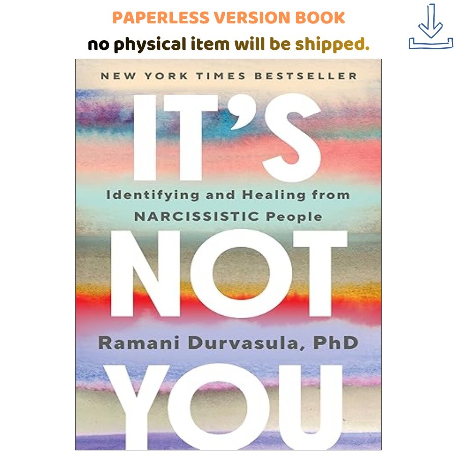 It’s Not You: Identifying and Healing from Na, Ramani Durvasula 2024
