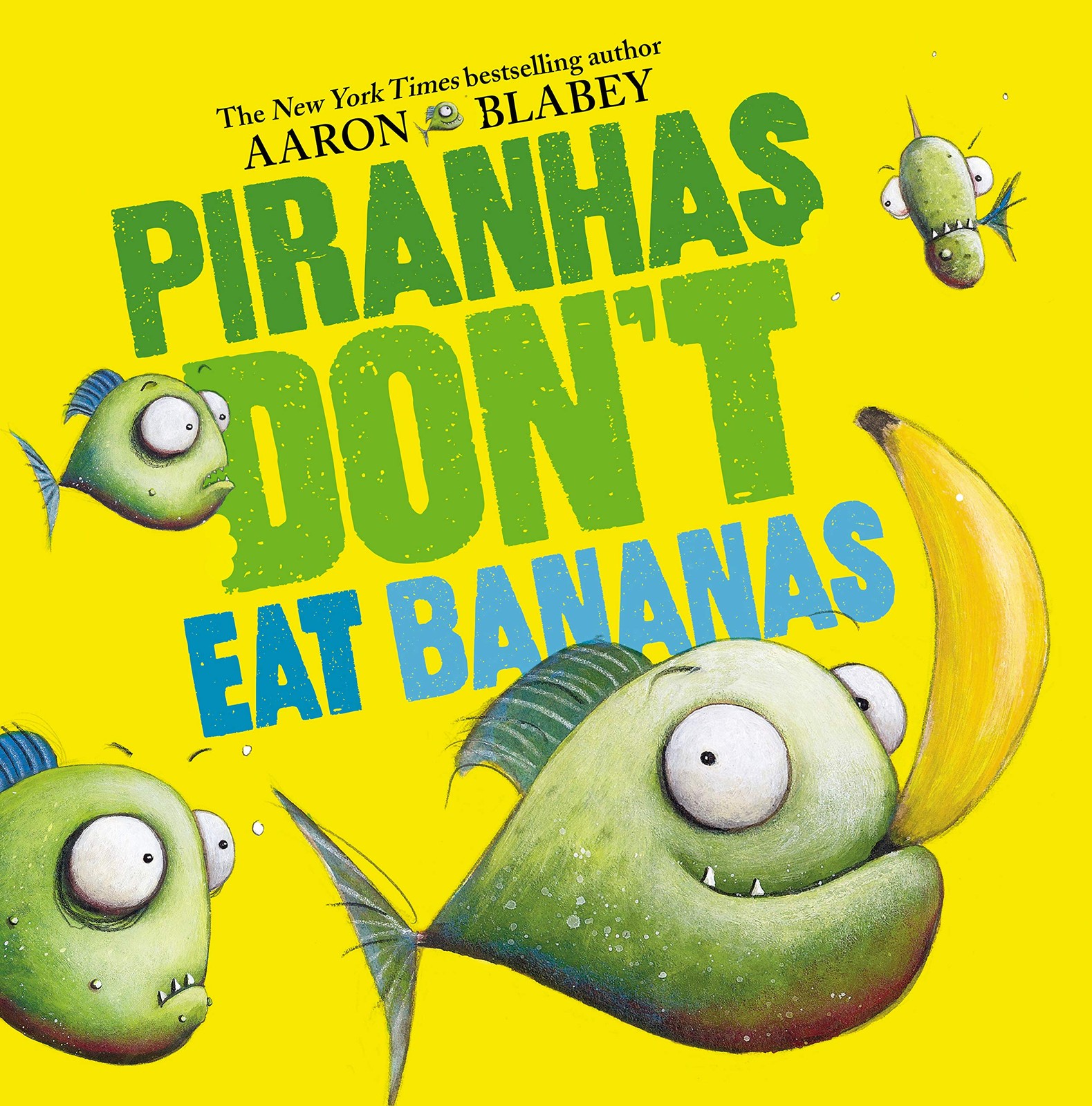 Piranhas Don’t Eat Bananas – Blabey, Aaron – Good – See condition notes