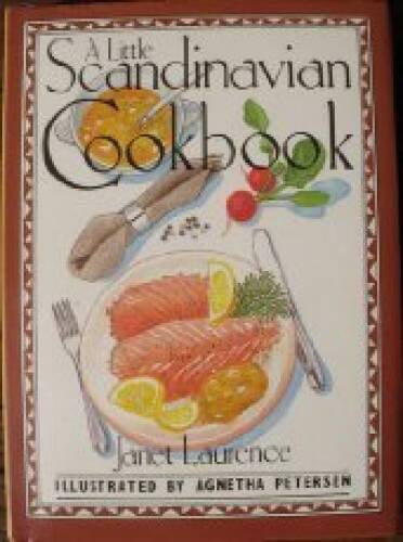 A Little Scandinavian Cookbook – Hardcover By Janet Laurence – VERY GOOD
