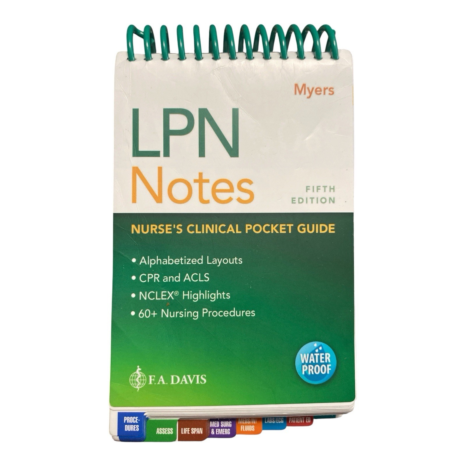 Myers LPN Notes Nurse’s Clinical Pocket Guide Fifth Edition F.A. Davis NCLEX