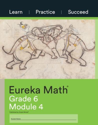 Eureka Math, Learn, Practice, Succeed Workbook, Grade 6, Module 4 by Gm Pbc …