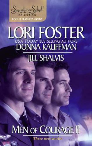 Men of Courage II by Foster, Lori; Kauffman, Donna; Shalvis, Jill