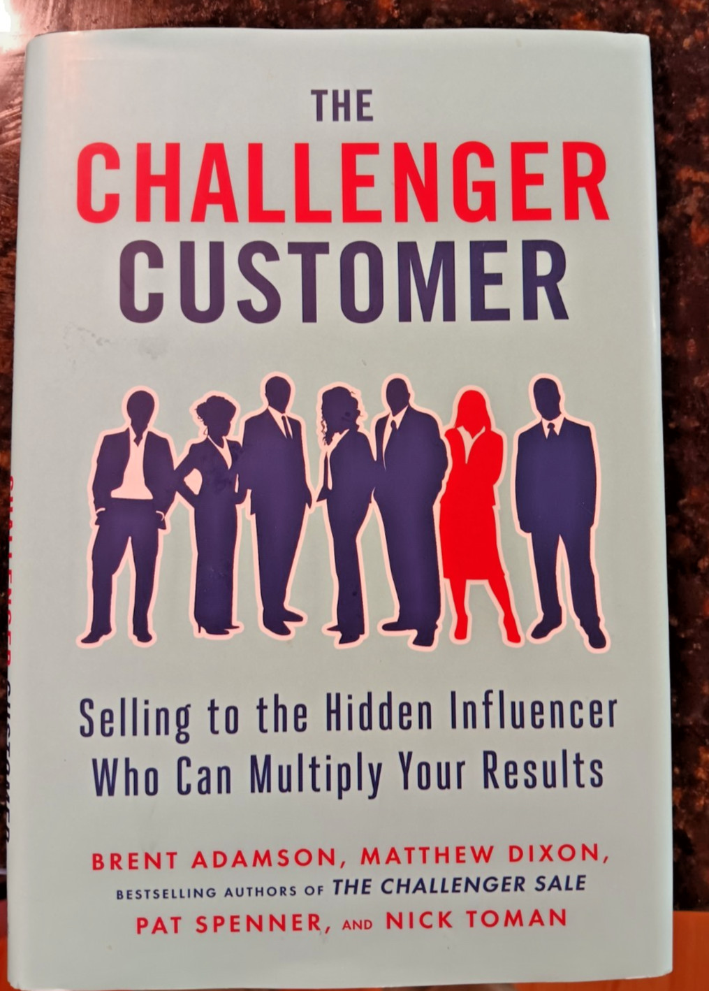 The Challenger Customer: Brent Adamson, Matthew Dixon, etc