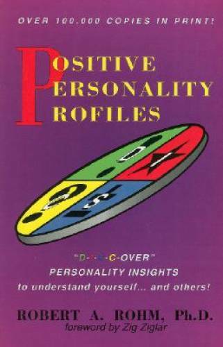 Positive Personality Profiles: D-I-S-C-over Personality Insights to – VERY GOOD