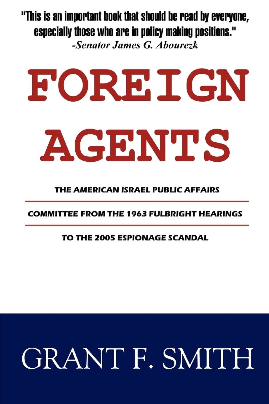 Foreign Agents: The American Israel Public Affairs Committee from the 1963 F…