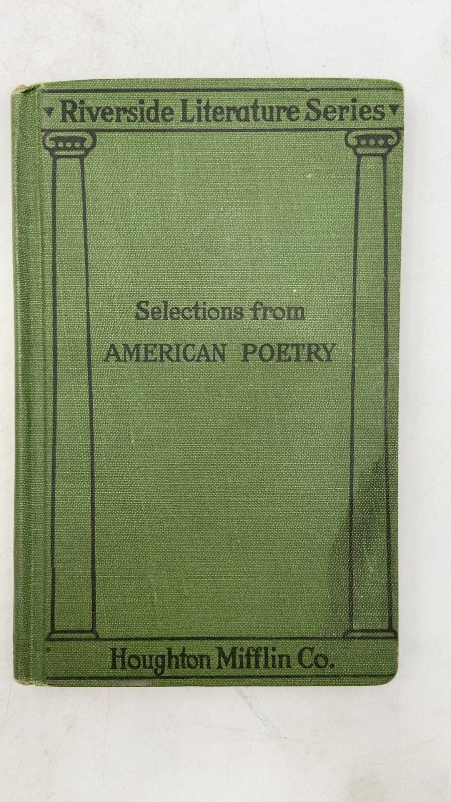 Selections from American Poetry Frederick Houk Law, A.M. Ph.D. Hardcover 1915