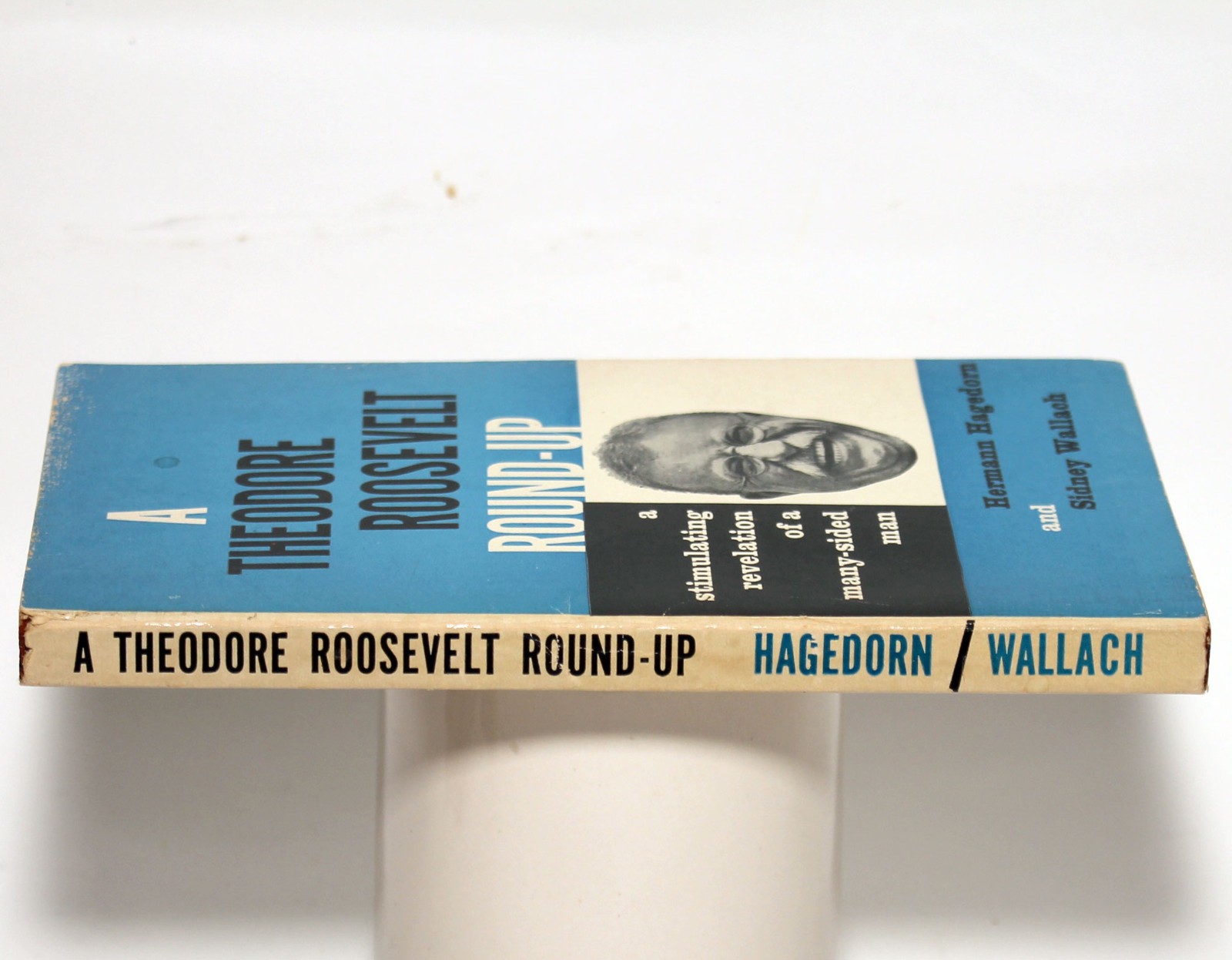 THEODORE ROOSEVELT ROUND-UP by H. Hagedorn & S Wallach 1958 1st Print Vintage PB